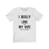 I Really Love My Wife!