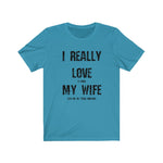 I Really Love My Wife!